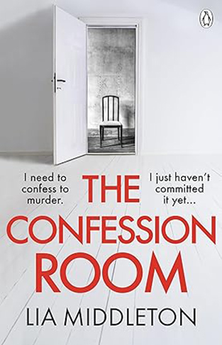 The Confession Room - The Jaw-Dropping and Twisty New Thriller: If You Have a Secret, They'll Find You ...
